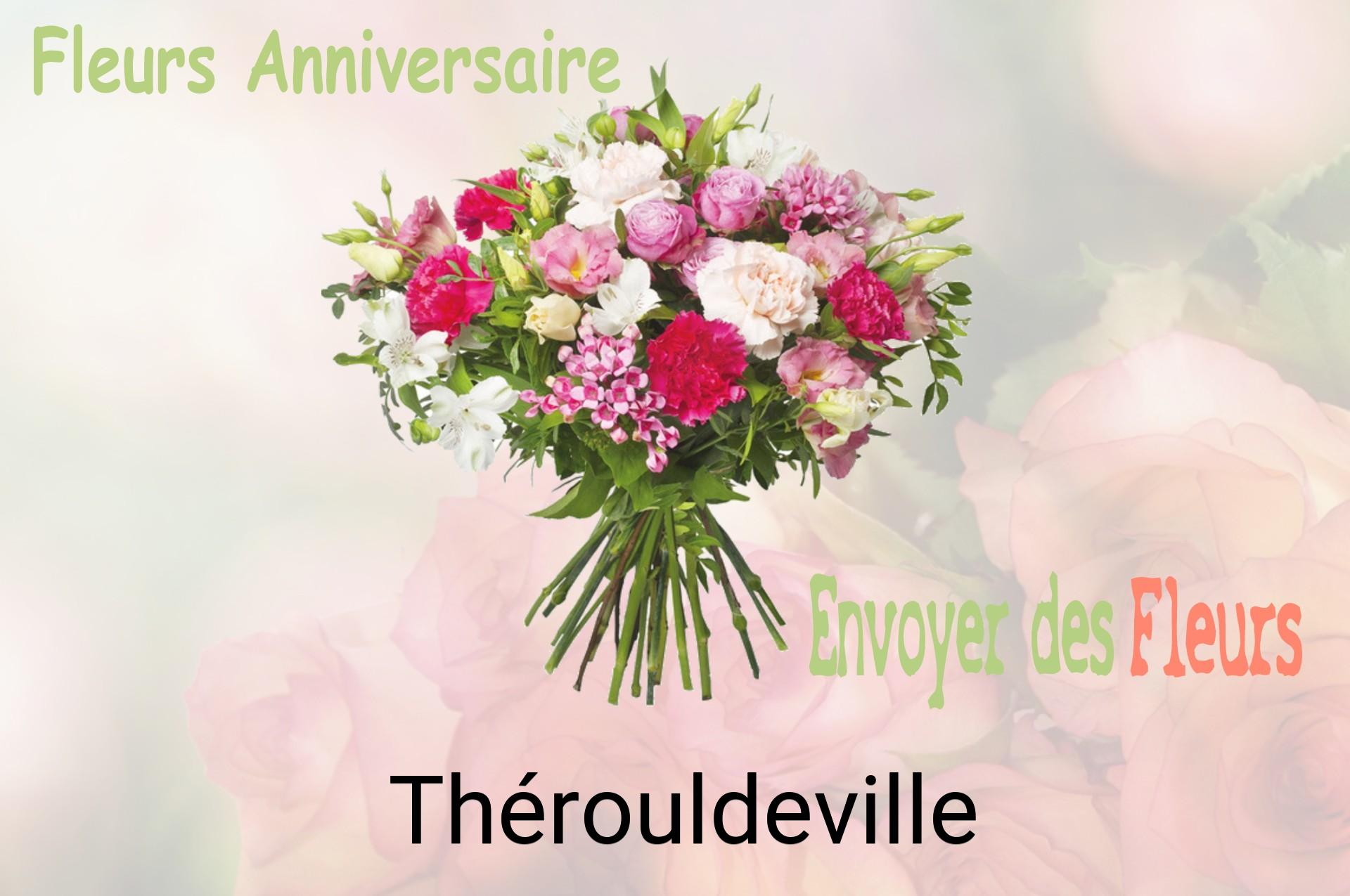 Bouquet de fleurs d’anniversaire livré à Thérouldeville