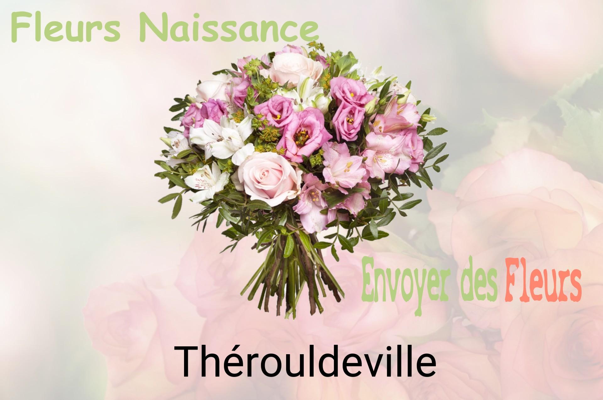 Bouquet de fleurs de naissance livré à Thérouldeville